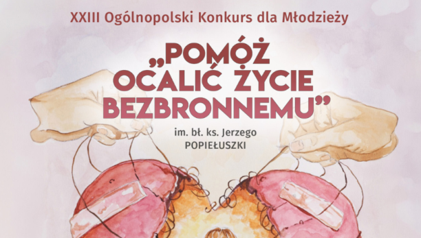 Rozpoczyna się XXIII Ogólnopolski Konkurs dla Młodzieży „Pomóż ocalić życie bezbronnemu” im. bł. ks. Jerzego Popiełuszki. W ciągu 22 lat nadesłano na niego ponad 30 tys. prac