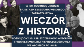 W setną rocznicę urodzin abp. Szczepana Wesołego. „Wieczór z Historią” w Rzymie